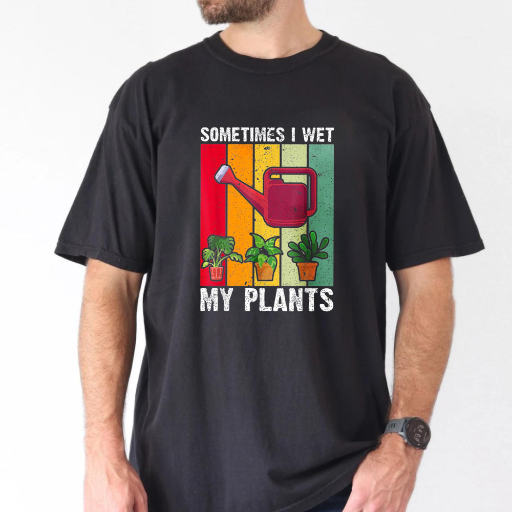 Sometimes I Wet My Plants Funn - Plant Parent Shirt ulasan dan harga
